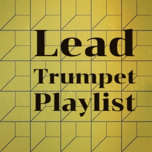 Lead Trumpet Playlist