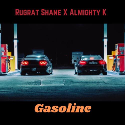 Gasoline (feat. Almighty K) [Explicit]