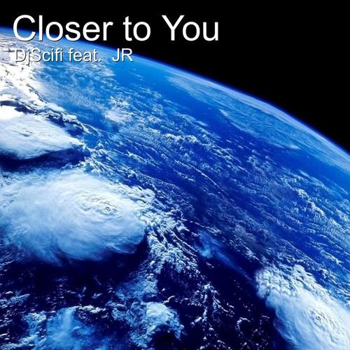 Closer to You