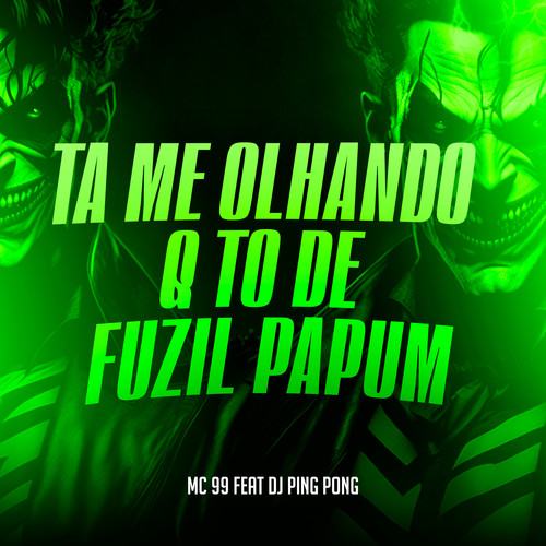 Ta Me Olhando Q To de Fuzil Papum (Explicit)