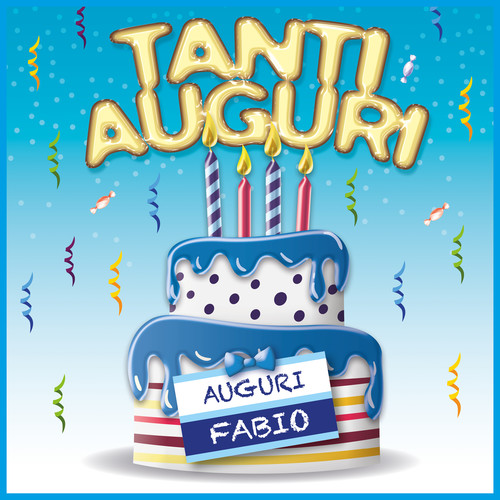 Tanti auguri... Auguri fabio