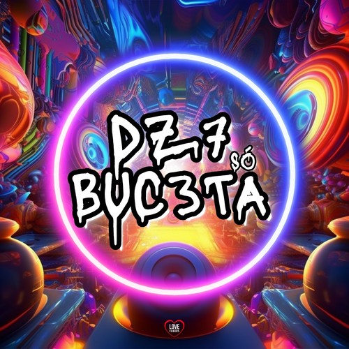 Dz7 Só Buc3ta (Explicit)