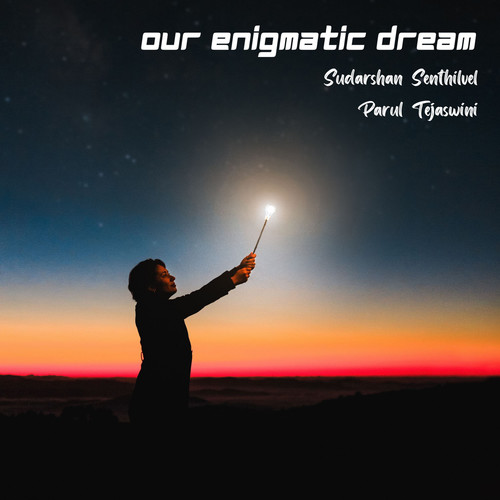 Our Enigmatic Dream