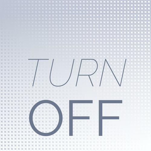 Turn Off