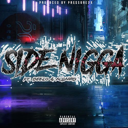 Side Nigga (feat. Pressure2x & Vibex) [Explicit]