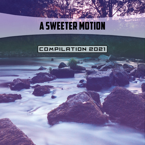 A Sweeter Motion Compilation 2021