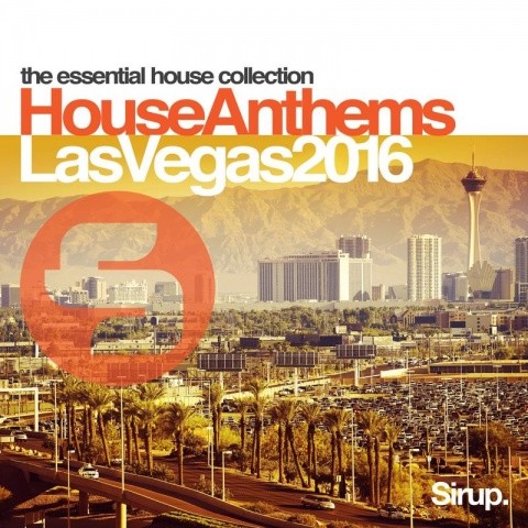 Sirup House Anthems Las Vegas 2016