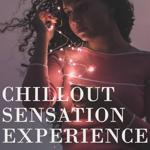 Chillout Sensation Experience