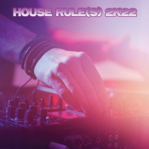 House Rule [S] 2k22