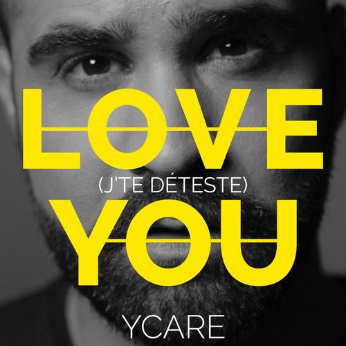 Love You (J'te déteste) - Single