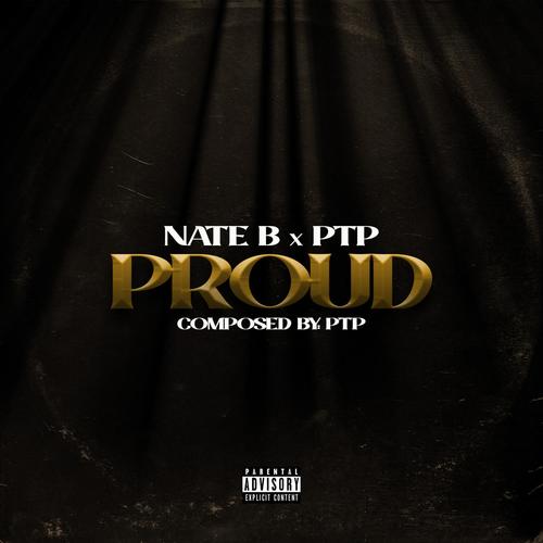 Proud (feat. PTP) [Explicit]