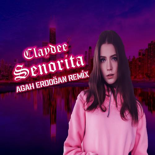 Senorita (feat. Claydee) [Remix] [Explicit]