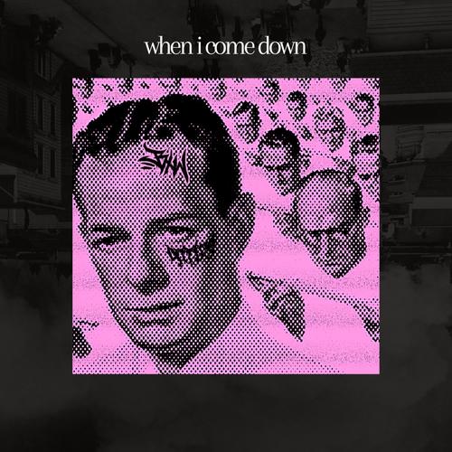 when i come down (feat. BxtchWrxsts) [Explicit]