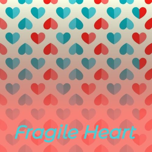 Fragile Heart