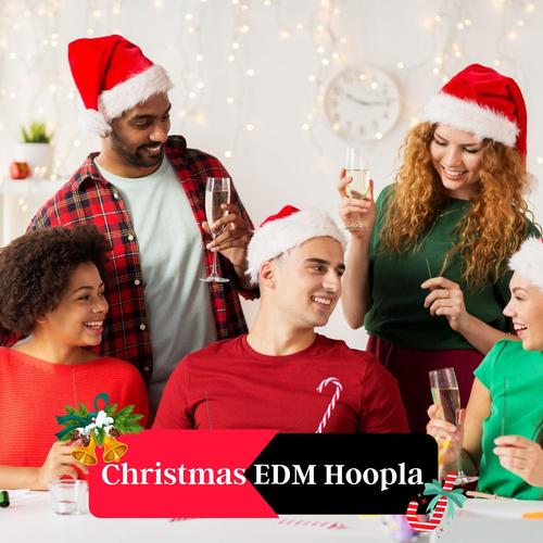 Christmas EDM Hoopla