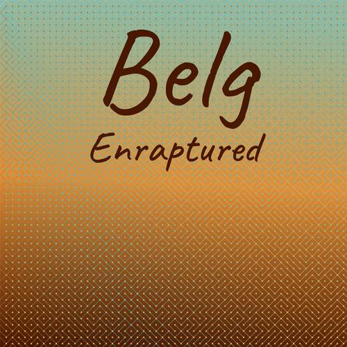 Belg Enraptured