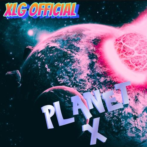 PLANET X (Explicit)