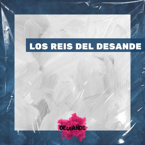 Los Reis del Desande