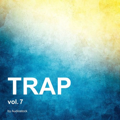 TRAP, Vol. 7 -Instrumental BGM- by Audiostock