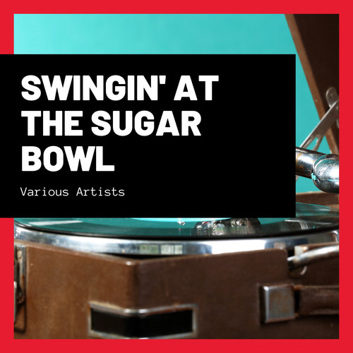 Swingin' At the Sugar Bowl