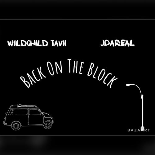 Back On The Block (feat. WildChild Tavii & JDareal) [Explicit]