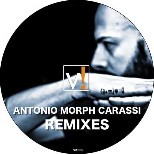 Antonio Morph Carassi Remixes