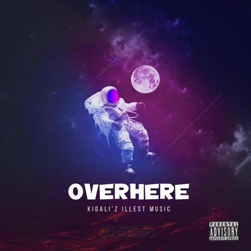 Over Here (Explicit)