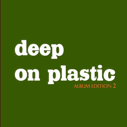 Deep on Plastic, Vol. 2