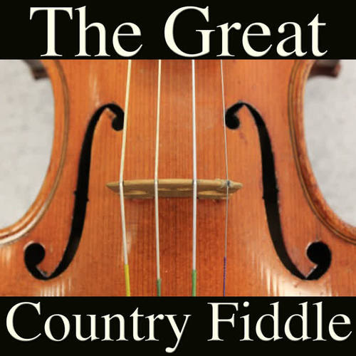 The Great Country Fiddle, Vol. 1