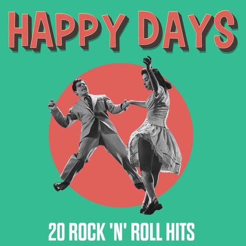 Happy Days - 20 Rock 'n' Roll Hits