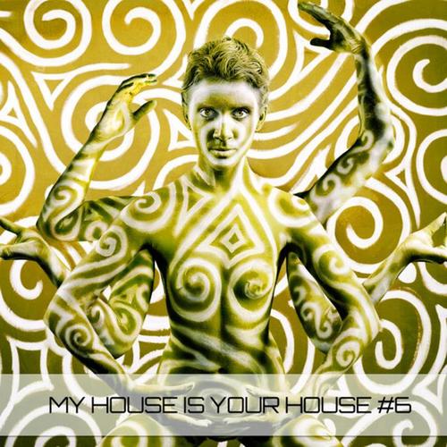 My House Is Your House #6