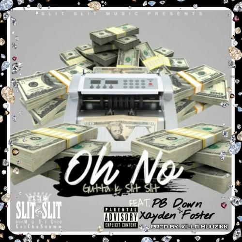 Oh No (feat. PB Down & Xayden Foster) [Explicit]