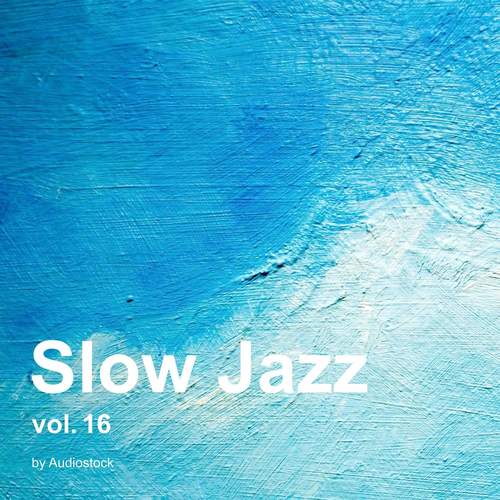 Slow Jazz, Vol. 16 -Instrumental BGM- by Audiostock