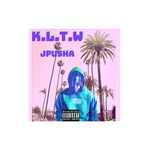 K.L.T.W Jpusha (Explicit)
