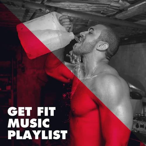 Get Fit Music Playlist