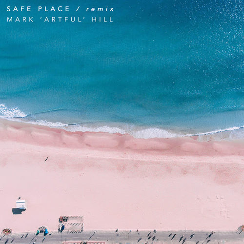 Safe Place (Mark Hill Remix)