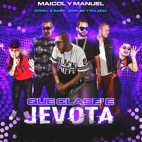 Que Clase' e Jevota (Explicit)