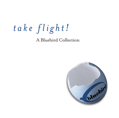 Take A Flight! A Bluebird Collection