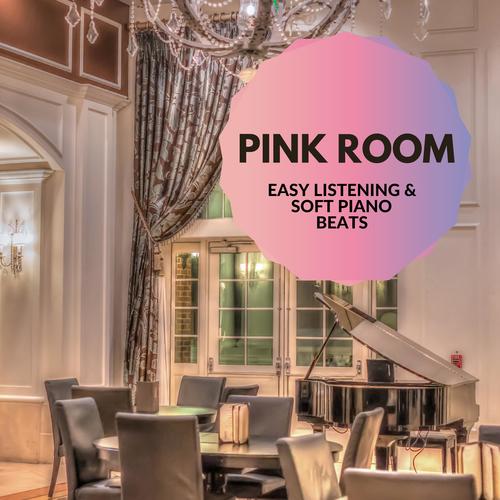 Pink Room - Easy Listening & Soft Piano Beats