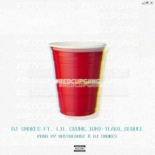 Red Cup Gang ((feat.Lil Crunk, Tumi Tladi & Sequel)) [Explicit]