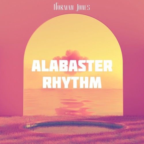 Alabaster Rhythm