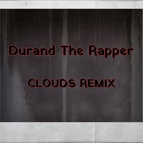 Clouds (Remix) [Explicit]