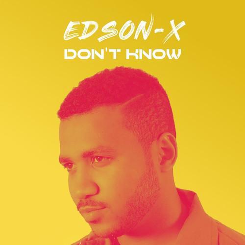 don't know_edson x_单曲在线试听_酷我音乐