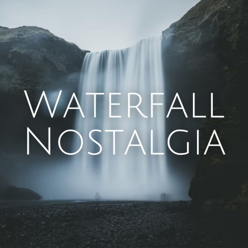 Waterfall Nostalgia