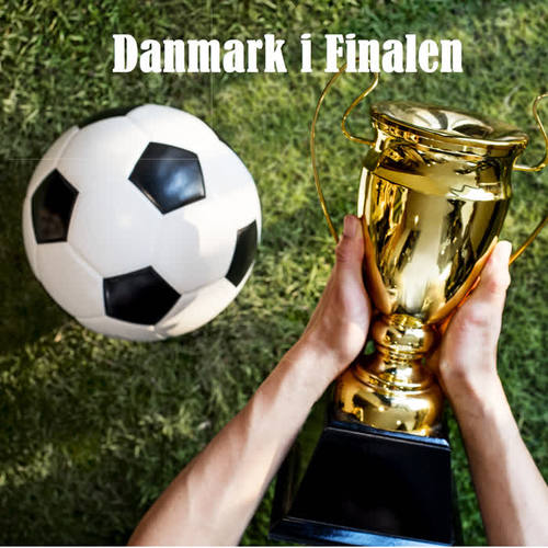 Danmark i Finalen (Explicit)