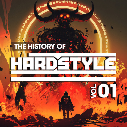 THE HISTORY OF HARDSTYLE VOL. 01