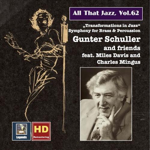 ALL THAT JAZZ, Vol. 62 - Gunter Schuller and Friends Featuring Miles Davies and Charles Mingus: Transformations in Jazz (1957)