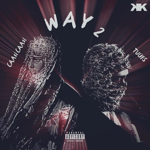 WAY 2 (feat. tuufs) [Explicit]