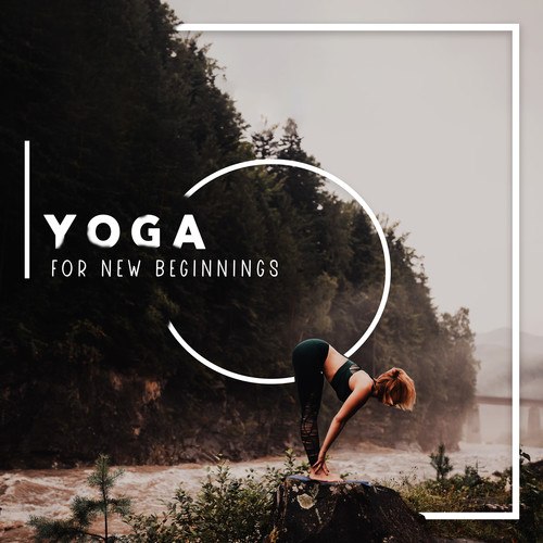 Yoga for New Beginnings: Rebirth Yoga, Open Your Mind and Heart, Detox and Reset