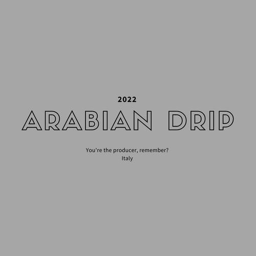 Arabian drip